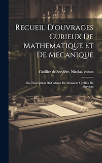 Front cover_Recueil d'ouvrages curieux de mathematique et de mecanique; ou, Description du cabinet de monsieur Grollier de Serviere