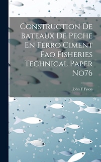 Front cover_Construction De Bateaux De Peche En Ferro Ciment Fao Fisheries Technical Paper No76
