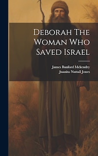 Front cover_Deborah The Woman Who Saved Israel