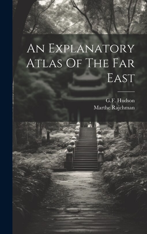 Couverture_An Explanatory Atlas Of The Far East