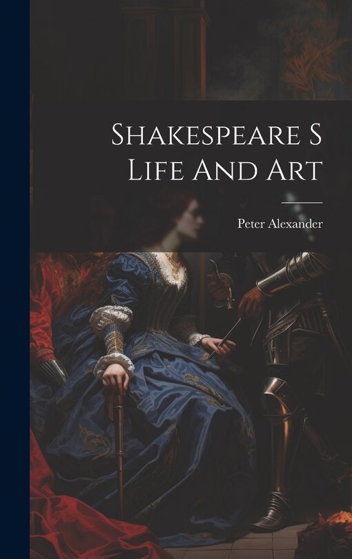 Front cover_Shakespeare S Life And Art