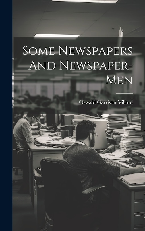 Front cover_Some Newspapers And Newspaper-Men