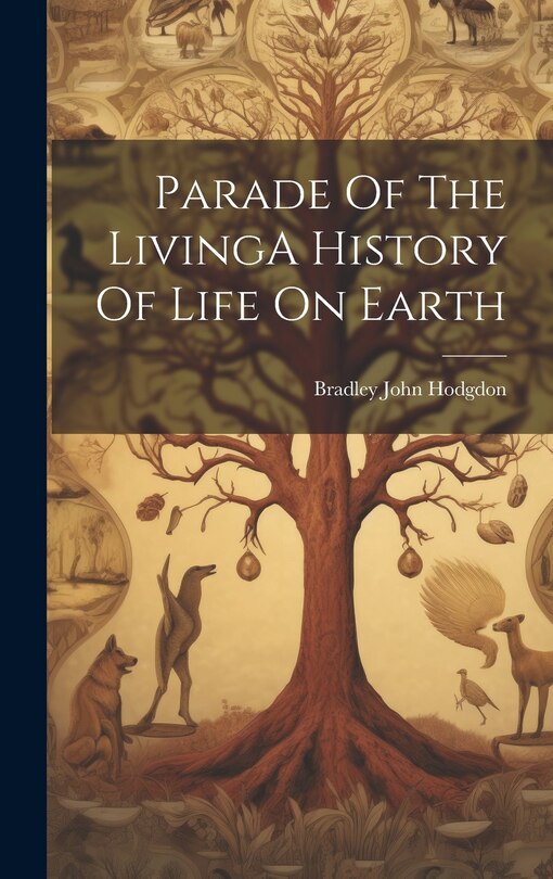 Front cover_Parade Of The LivingA History Of Life On Earth