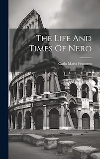 Front cover_The Life And Times Of Nero