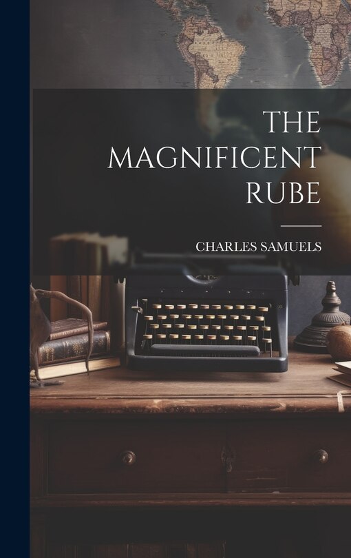 Front cover_The Magnificent Rube