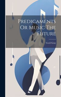 Couverture_Predicaments Or Music The Future