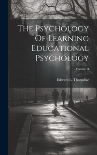 Front cover_The Psychology Of Learning Educational Psychology; Volume II