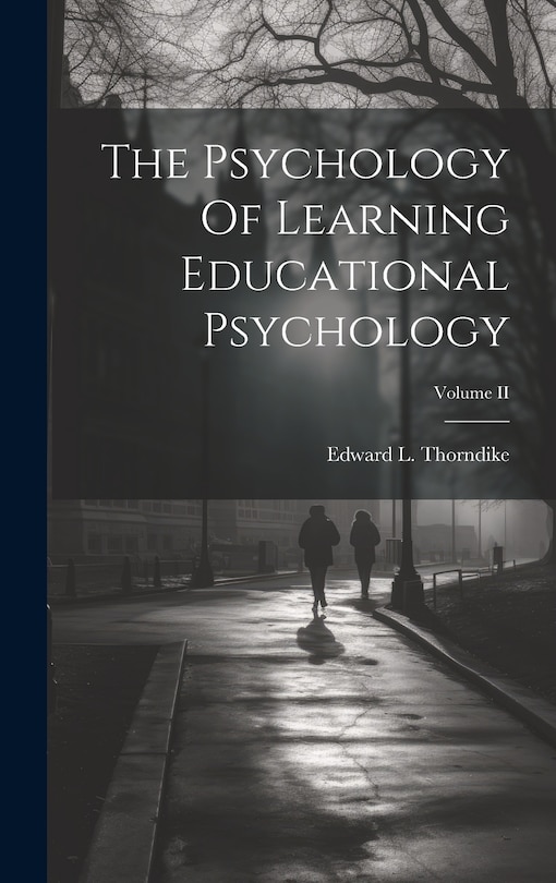 Front cover_The Psychology Of Learning Educational Psychology; Volume II