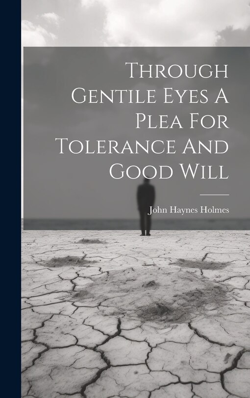 Front cover_Through Gentile Eyes A Plea For Tolerance And Good Will