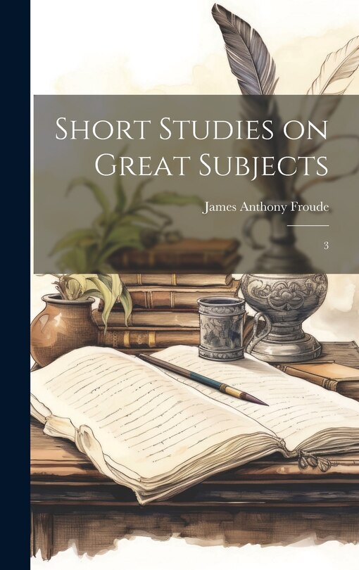 Couverture_Short Studies on Great Subjects