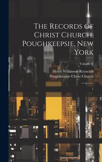 Front cover_The Records of Christ Church, Poughkeepsie, New York