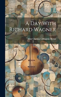 Front cover_A day With Richard Wagner