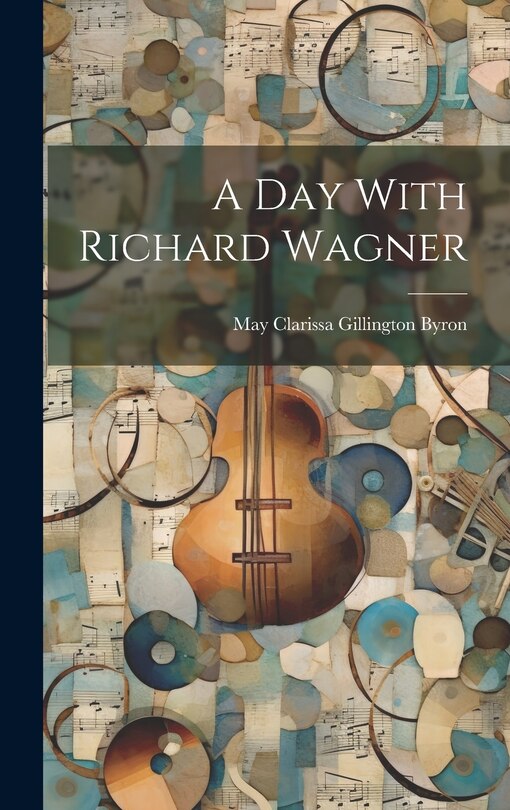 Front cover_A day With Richard Wagner