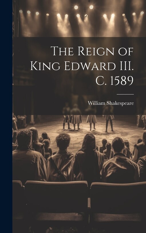 Front cover_The Reign of King Edward III. c. 1589