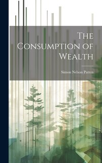 Front cover_The Consumption of Wealth