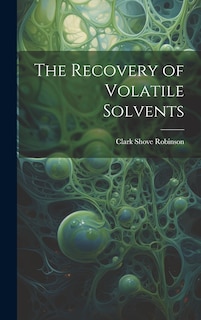 Front cover_The Recovery of Volatile Solvents