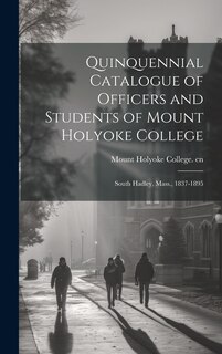 Front cover_Quinquennial Catalogue of Officers and Students of Mount Holyoke College