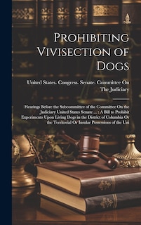 Front cover_Prohibiting Vivisection of Dogs