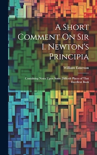 Couverture_A Short Comment On Sir I. Newton's Principia