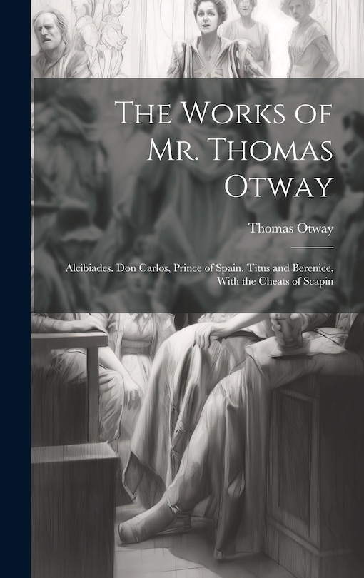 Front cover_The Works of Mr. Thomas Otway