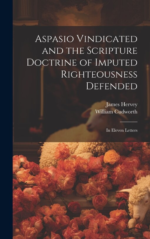 Couverture_Aspasio Vindicated and the Scripture Doctrine of Imputed Righteousness Defended