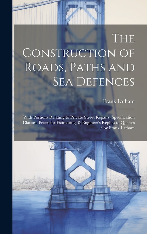 Front cover_The Construction of Roads, Paths and Sea Defences