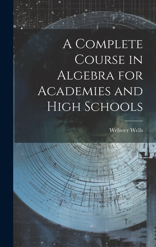 Couverture_A Complete Course in Algebra for Academies and High Schools