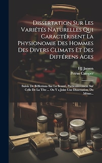 Couverture_Dissertation Sur Les Variétés Naturelles Qui Caractérisent La Physionomie Des Hommes Des Divers Climats Et Des Différens Ages