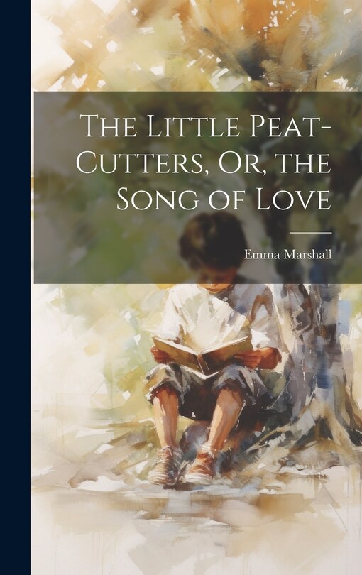 Front cover_The Little Peat-Cutters, Or, the Song of Love