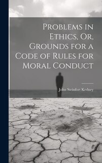 Couverture_Problems in Ethics, Or, Grounds for a Code of Rules for Moral Conduct