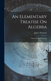 Front cover_An Elementary Treatise On Algebra