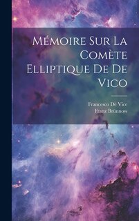 Front cover_Mémoire Sur La Comète Elliptique De De Vico