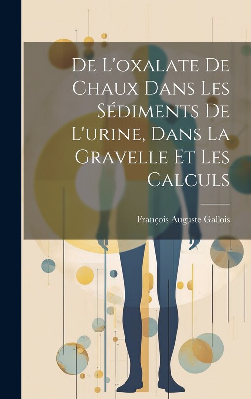 Couverture_De L'oxalate De Chaux Dans Les Sédiments De L'urine, Dans La Gravelle Et Les Calculs
