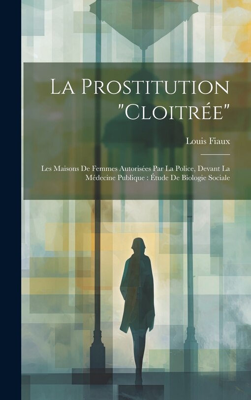 Front cover_La Prostitution Cloitr&eacute;e