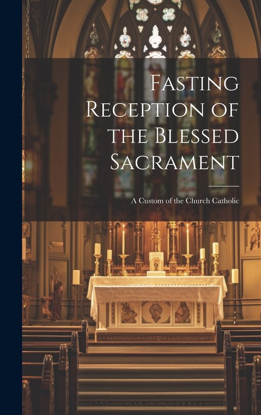 Couverture_Fasting Reception of the Blessed Sacrament