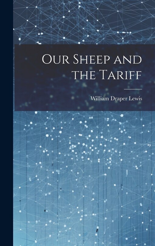Front cover_Our Sheep and the Tariff