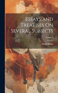Couverture_Essays and Treatises On Several Subjects; Volume 1