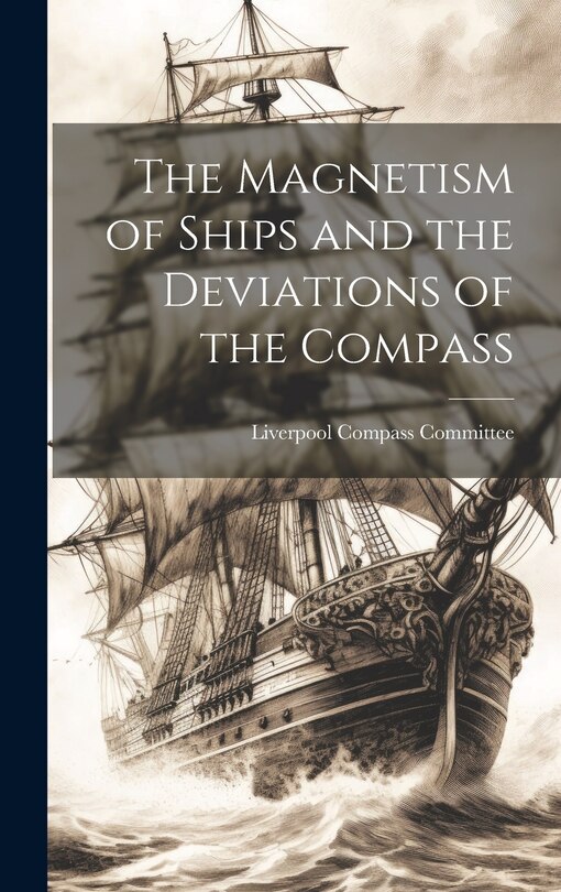 Front cover_The Magnetism of Ships and the Deviations of the Compass