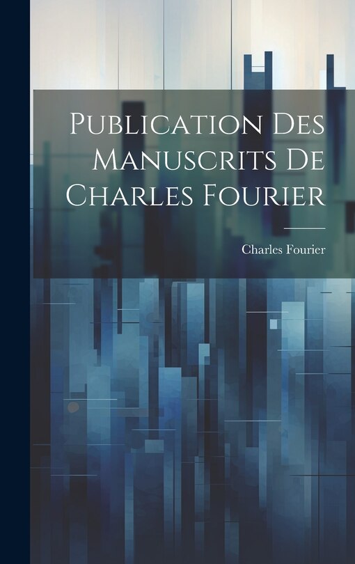 Front cover_Publication Des Manuscrits De Charles Fourier