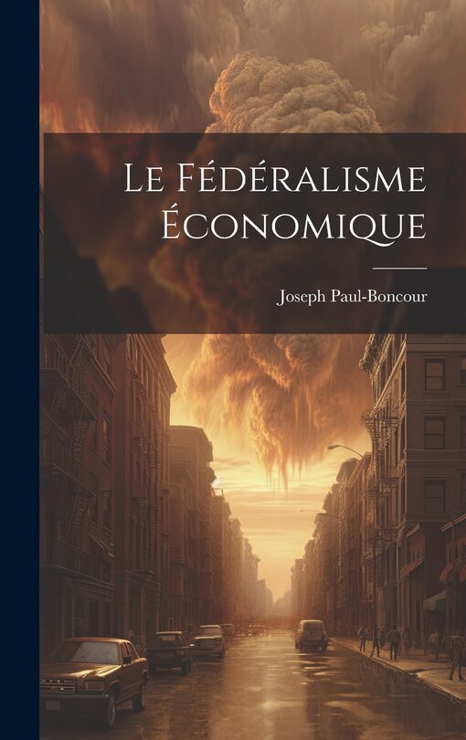 Front cover_Le F&eacute;d&eacute;ralisme &Eacute;conomique
