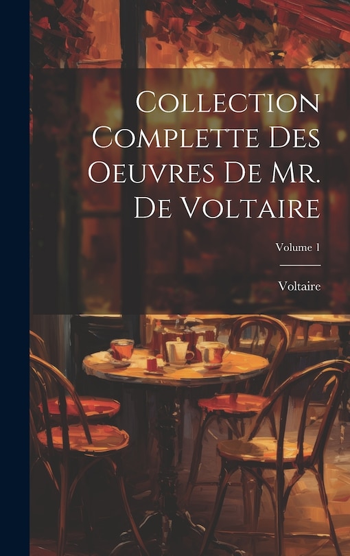 Couverture_Collection Complette Des Oeuvres De Mr. De Voltaire; Volume 1