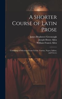 Front cover_A Shorter Course of Latin Prose