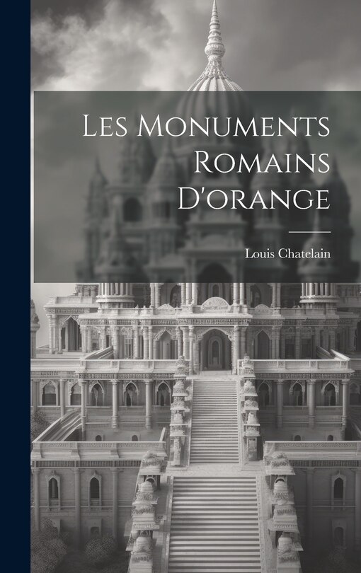 Couverture_Les Monuments Romains D'orange