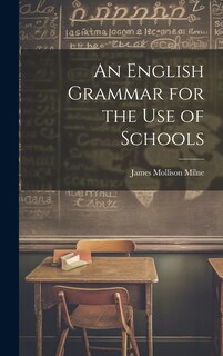 Front cover_An English Grammar for the Use of Schools