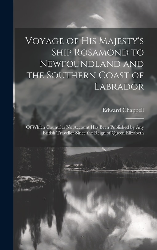 Front cover_Voyage of His Majesty's Ship Rosamond to Newfoundland and the Southern Coast of Labrador