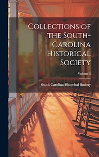 Front cover_Collections of the South-Carolina Historical Society; Volume 3