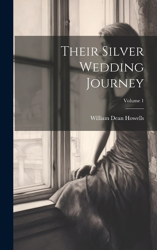 Front cover_Their Silver Wedding Journey; Volume 1