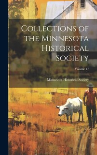 Front cover_Collections of the Minnesota Historical Society; Volume 17