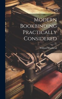 Front cover_Modern Bookbinding Practically Considered