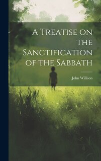 Front cover_A Treatise on the Sanctification of the Sabbath